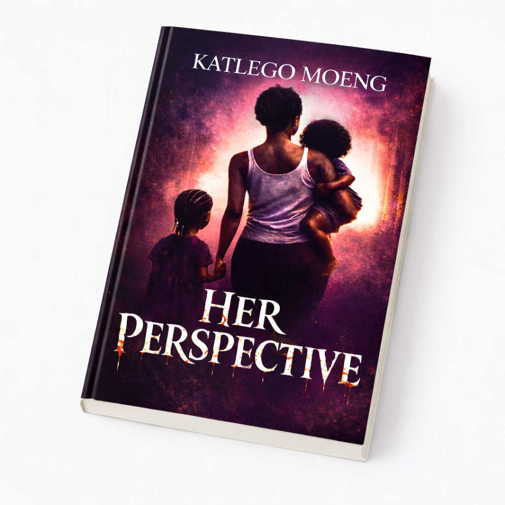 Her Perspective By Katlego Moeng